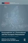 John (Canterbury Christ Church Univers Fitzgibbon, John Fitzgibbon, John (Canterbury Christ Church University FitzGibbon, Benjamin Leruth, Benjamin (University of Canberra Leruth, Nick Startin... - Euroscepticism As a Transnational and Pan-European Phenomenon
