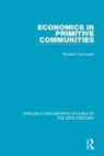 Richard Thurnwald - Economics in Primitive Communities