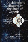 Elizabeth R. Hayes, Elizabeth R. Vermeulen Hayes, Karolien Vermeulen, Elizabeth R. Hayes, Hayes Elizabeth R., Karolien Vermeulen... - Doubling and Duplicating in the Book of Genesis