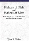 Tyler R. Yoder, Yoder Tyler R. - Fishers of Fish and Fishers of Men