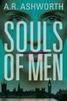 A. R. Ashworth, A R Ashworth, A. R Ashworth, A. R. Ashworth, A.R Ashworth, J. R. Ashworth - Souls of Men