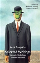 Rene Magritte, René Magritte, MAGRITTE RENE, Eric Plattner, Kathleen Rooney, Kathleeen Roony - Selected Writings