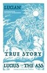 Lucian, Lucian of Samosata, Paul Lucian of Samosata, Lucian Of Samosata, Hellmuth Weissenborn - True Story, Lucius, or the Ass