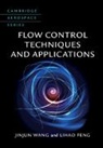 Lihao Feng, Li-Hao Feng, Jinjun Wang, Jin-Jun Wang, Jinjun Feng Wang, WANG JIN JUN... - Flow Control Techniques and Applications