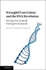 Daniel S. Medwed, Daniel S. Medwed, Medwed Daniel S. - Wrongful Convictions and the Dna Revolution
