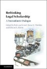 Rob van Gestel, Rob (Universiteit Van Tilburg Van Gestel, Rob van Gestel, Hans-W Micklitz, Hans-W. Micklitz, Professor Hans W. (European University Institute Micklitz... - Rethinking Legal Scholarship