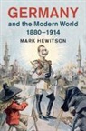Mark Hewitson, Mark (University College London) Hewitson, Hewitson Mark - Germany and the Modern World, 18801914