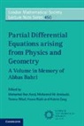 Mohamed Ben Ayed, Mohamed Jendoubi Ben Ayed, EDITED BY MOHAMED BE, Mohamed Ben Ayed, Mohamed Ali Jendoubi, Jendoubi Mohamed Ali... - Partial Differential Equations Arising From Physics and Geometry