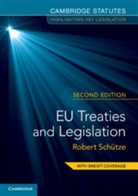 Robert Sch¿tze, Robert Schutze, Robert (University of Durham) Schutze, Robert Schütze - Eu Treaties and Legislation