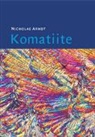 Nicholas Arndt, Nicholas (Universite Joseph Fourier Arndt, Arndt Nicholas, Steve J. Barnes, Barnes Steve J., C. Michael Lesher... - Komatiite