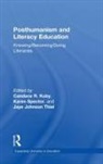 Candace R. (University of Missouri Kuby, Candace R. Spector Kuby, Candace Spector Kuby, Karen Kuby Spector, Jaye Johnson Thiel, Jaye (University of Georgia Johnson Thiel... - Posthumanism and Literacy Education