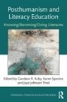 Candace R. (University of Missouri Kuby, Candace R. Spector Kuby, Candace Spector Kuby, Karen Kuby Spector, Jaye Johnson Thiel, Jaye (University of Georgia Johnson Thiel... - Posthumanism and Literacy Education