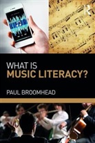 Paul Broomhead, Paul (Brigham Young University Broomhead, Broomhead Paul - What Is Music Literacy?