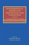 Joseph W. (EDT)/ Blaha Houpt, Leslie Blaha, Leslie M. Blaha, Joseph Houpt, Joseph W. Houpt, Joseph W. (Wright State University Houpt... - Mathematical Models of Perception and Cognition