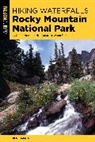 Kent Dannen, Dannen Kent - Hiking Waterfalls Rocky Mountain National Park