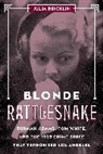 Julia Bricklin - Blonde Rattlesnake