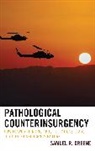 Samuel R Greene, Samuel R. Greene - Pathological Counterinsurgency