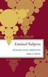 Sara C Motta, Sara C. Motta, Motta Sara C. - Liminal Subjects