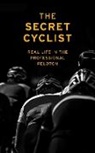 The Secret Cyclist, The Secret Cyclist - The Secret Cyclist