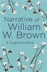 William W. Brown, William Wells Brown, William Wells Brown - Narrative of William W. Brown