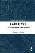 Laura Stokes, Laura K T Stokes, Laura K. T. Stokes, Laura K. T. (Brown University Stokes, Laura K.T. Stokes, Laura K.t. (Brown University Stokes - Fanny Hensel