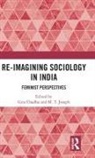 Gita Joseph Chadha, Gita Chadha, Chadha Gita, M. T. Joseph, M.T. Joseph - Re-Imagining Sociology in India