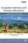 Kate (Ecosystem Services for Povert Schreckenberg, Georgina Mace, Georgina M. Mace, Mahesh Poudyal, Kate Schreckenberg, Kate (Ecosystem Services for Poverty Alleviation Schreckenberg - Ecosystem Services and Poverty Alleviation (Open Access)