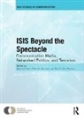 Mehdi (Northern Illinois University Semati, Mehdi Szpunar Semati, Robert Alan Brookey, Robert Alan (Ball State University Brookey, Brookey Robert Alan, Mehdi Semati... - Isis Beyond the Spectacle