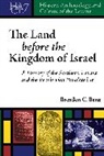 Brendon C Benz, Brendon C. Benz, Benz Brendon C. - Land Before the Kingdom of Israel