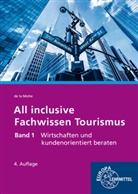 Günter de la Motte - All inclusive - Fachwissen Tourismus - 1: Wirtschaften und kundenorientiert beraten
