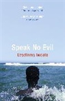 Uzodinma Iweala, Iweala Uzodinma - Speak No Evil
