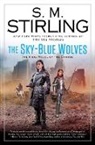 S M Stirling, S.M. Stirling - The Sky-Blue Wolves