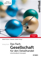 Claudio Caduff, Jakob Fuchs - Das Fach Gesellschaft für den Detailhandel - Lehrerhandbuch