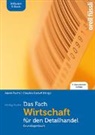 Claudio Caduff, Jakob Fuchs - Das Fach Wirtschaft für den Detailhandel - inkl. E-Book