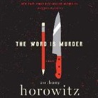 Anthony Horowitz, Rory Kinnear - The Word Is Murder (Hörbuch)