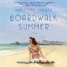 Meredith Jaeger, Rebecca Gibel, Marisol Ramirez - Boardwalk Summer (Audiolibro)