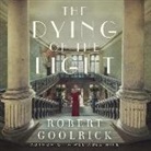 Robert Goolrick, Kirby Heyborne - The Dying of the Light (Hörbuch)