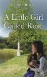 Gloria House - A Little Girl Called Rose