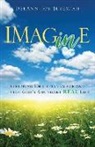 Deeann Joy Jeremiah - Imagine: Stripping Christian Image and Living God's Abundant Real Life