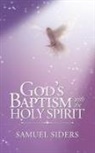 Samuel Siders - God's Baptism with the Holy Spirit
