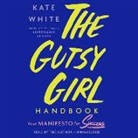 Kate White - The Gutsy Girl Handbook: Your Manifesto for Success (Audio book)