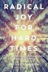 Susan Griffin, Trebbe Johnson - Radical Joy for Hard Times