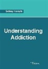 Sidney Forsyth - Understanding Addiction