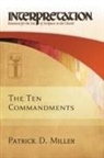 Patrick D. Miller - The Ten Commandments-Interpretation