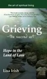 Lisa Irish - Grieving-The Sacred Art
