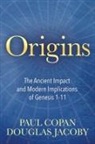 Paul Copan, Douglas Jacoby - Origins