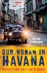 Sarah Rainsford - Our Woman in Havana