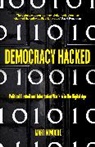 Martin Moore, Moore Martin - Democracy Hacked