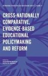 Alexander W. Wiseman, Petrina M. Davidson, Petrina M. (Lehigh University Davidson, Alexander W. Wiseman, Alexander W. (Lehigh University Wiseman - Cross-nationally Comparative, Evidence-based Educational Policymaking and Reform