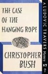 Christopher Bush - The Case of the Hanging Rope